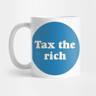 Tax The Rich Mug